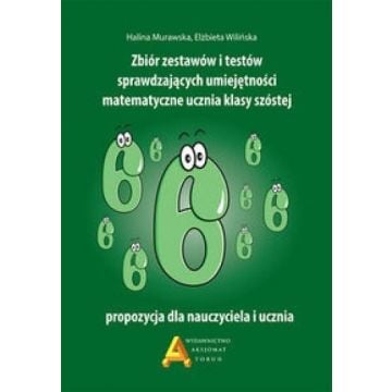 Zbiór zest. i testów spr.um. matematyczne...kl.6