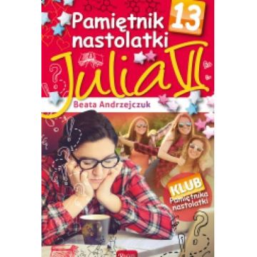 Pamiętnik nastolatki 13 Julia VI