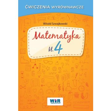 Matematyka klasa 4 - Ćwiczenia wyrównawcze