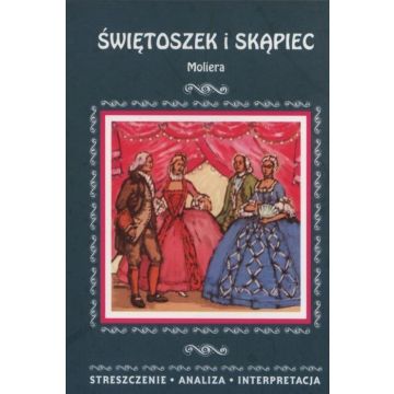 Streszczenia - Świętoszek i Skąpiec LITERAT