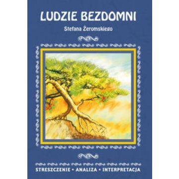 Streszczenia - Ludzie bezdomni Literat