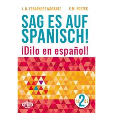 Sag es auf Spanisch! 2 A2-B2 WAGROS