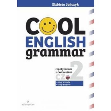 Cool English Grammar. Część 2 wyd.2017
