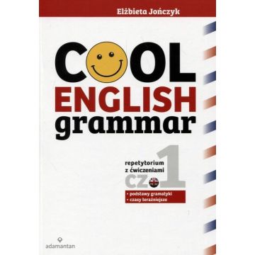 Cool English Grammar. Część 1 wyd.2017
