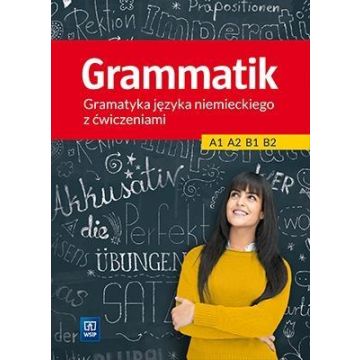 Grammatik. Gramatyka j. niemieckiego dla LO WSiP