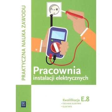 Pracownia instalacji elektryczn. Kwalifikacja E.8
