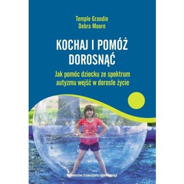 Kochaj i pomóż dorosnąć