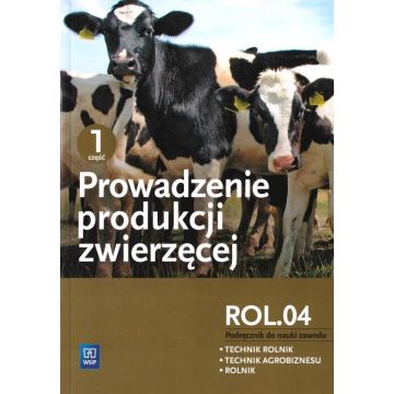 Prowadzenie produkcji zwierzęcej cz.1 ROL.04 WSIP