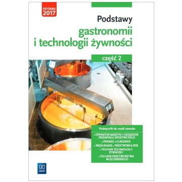 Podstawy gastronomii i technologii żywn. cz.2 WSiP