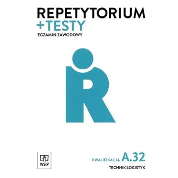 Repetytorium i testy egz. Technik logistyk kw.A.32