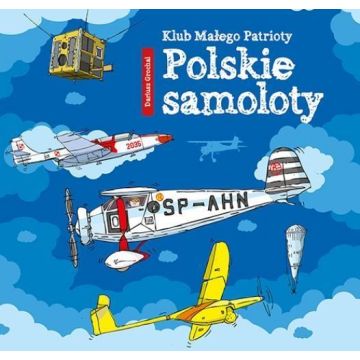 Klub Małego Patrioty. Polskie samoloty