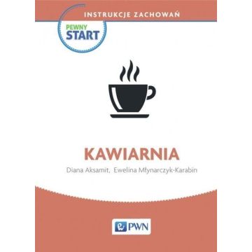 Pewny start. Instrukcje zachowań. Kawiarnia PWN