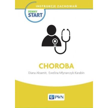 Pewny start. Instrukcje zachowań. Choroba PWN