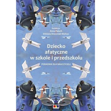 Dziecko afatyczne w szkole i przedszkolu