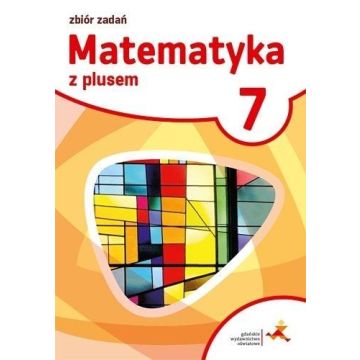 Matematyka SP 7 Z plusem Zbiór zadań