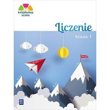 Kalejdoskop ucznia. Liczenie kl. 1 WSiP