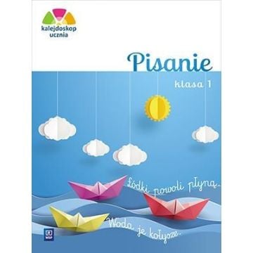 Kalejdoskop ucznia. Pisanie kl. 1 WSiP
