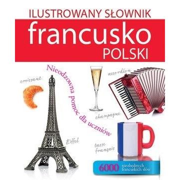 Ilustrowany słownik francusko-polski w.2017