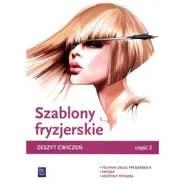 Szablony fryzjerskie. Zeszyt ćwiczeń cz.2 WSiP