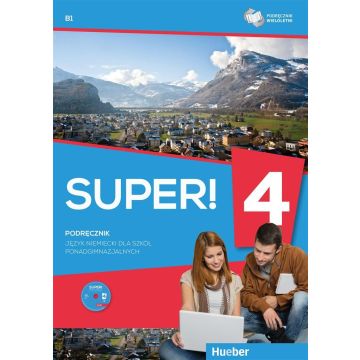 Super! 4 Podręcznik wieloletni B1 + CD HUEBER
