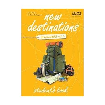 New Destinations Beginners A1.1 SB MM PUBLICATIONS