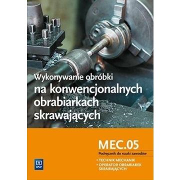 Wykonywanie obróbki na konwencjonalnych.. MEC.05