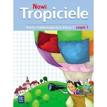 Nowi Tropiciele SP 1 Matematyka ćwiczenia cz.1