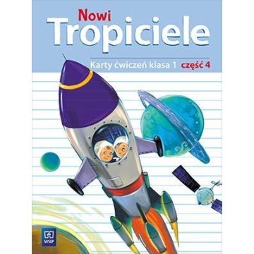 Nowi Tropiciele SP 1 ćwiczenia cz.4 WSiP