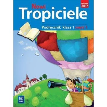 Nowi Tropiciele SP 1 Podręcznik cz.1 WSiP