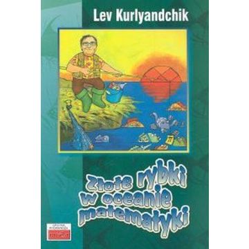 Złote rybki w oceanie matematyki