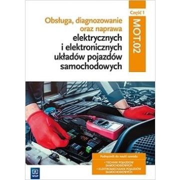 Obsługa, diagnozowanie oraz naprawa.. cz.1 MOT.02.