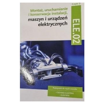 Montaż, uruchamianie i konserwacja inst.cz.2 ELE.0