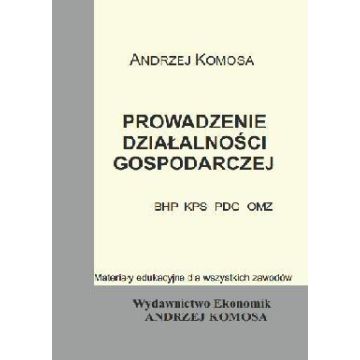 Prowadzenie działalności gosp.(BHP, KPS, PDG, OMZ)