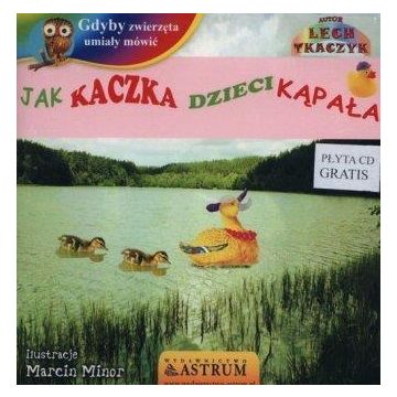 Jak kaczka dzieci kąpała +CD
