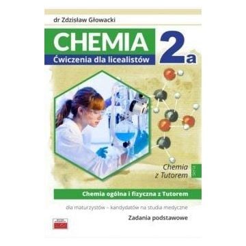 Chemia 2a ćwiczenia dla licealistów ZP