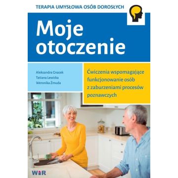 Moje otoczenie. Ćw. wspomagające... zabu. poznawcz