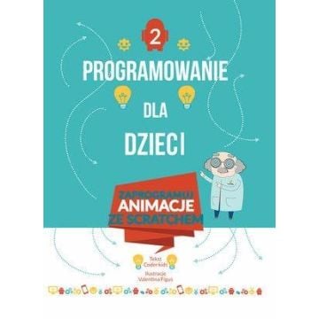 Programowanie dla dzieci 2 Zaprogramuj animacje