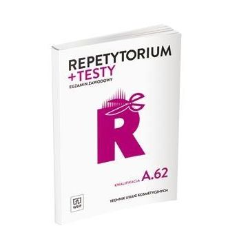 Repetytorium i testy egz. Tech. usług kosmet. A.62