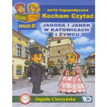 Kocham czytać zeszyt 47. Jagoda i Janek w Katow...