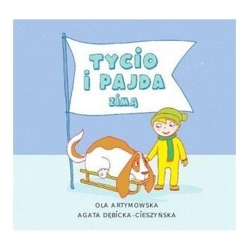 Czytam Mamie i Tacie. Tycio i Pajda zimą