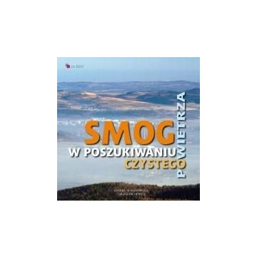 Smog. W poszukiwaniu czystego powietrza