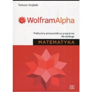 Wolfram Alpha. Praktyczny przewodnik...