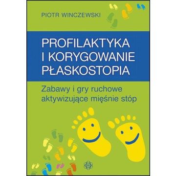 Profilaktyka i korygowanie płaskostopia