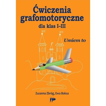 Ćwiczenia grafomotoryczne dla klas I-III