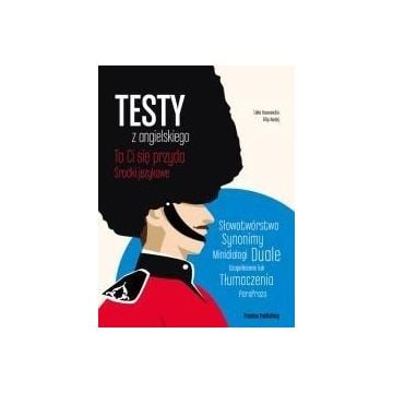 Testy z angielskiego. Środki językowe wyd.2018