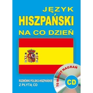 Język hiszpański na co dzień. Rozmówki+minikurs+CD