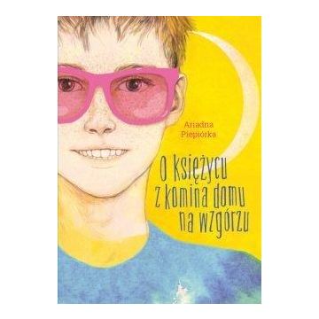 O księżycu z komina domu na wzgórzu