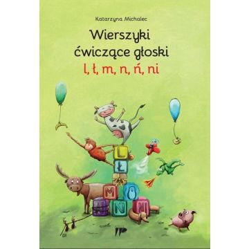 Wierszyki ćwiczące głoski l, ł, m, n, ń, ni