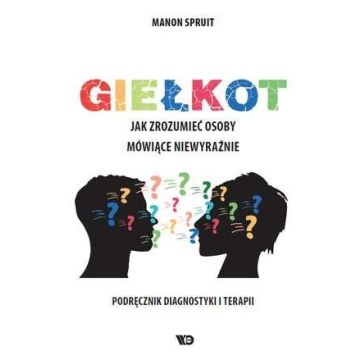 Giełkot. Jak zrozumieć osoby mówiące niewyraźnie..