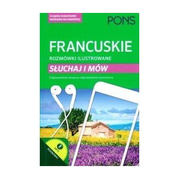Rozmówki ilustrowane. Słuchaj i mów - francuski